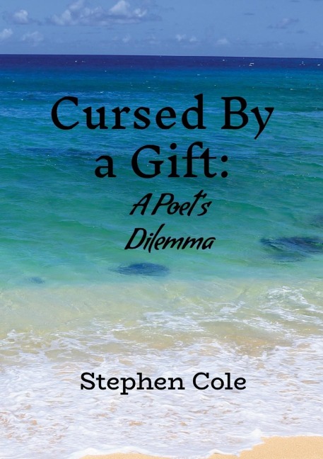Cursed by a Gift: A Poets Dilemma