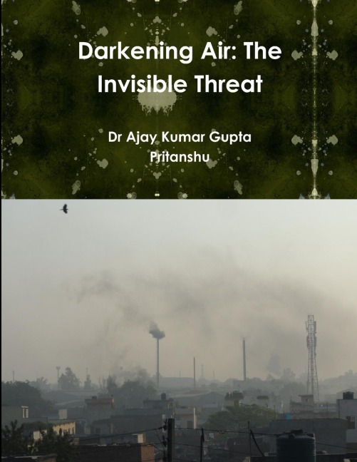 Darkening Air: The Invisible Threat
