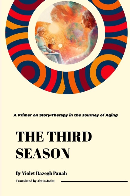 The Third Season: A Primer on Story-Therapy in the Journey of Aging
