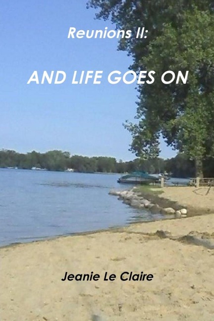 REUNIONS II: And Life Goes On