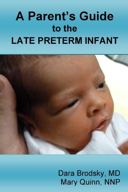 A Parents Guide to the Late Preterm Infant