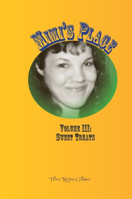 Mimis Place Volume III: Sweet Treats