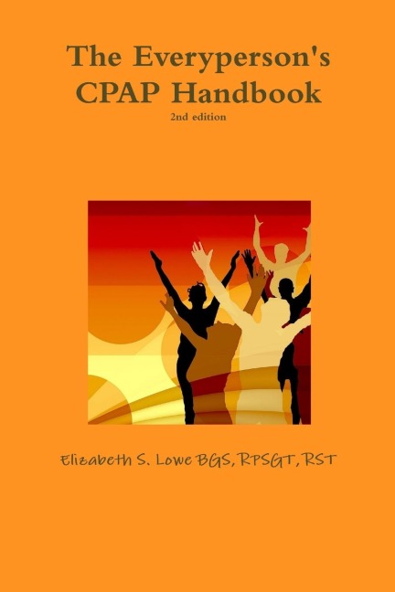 The Everypersons CPAP Handbook, 2nd edition