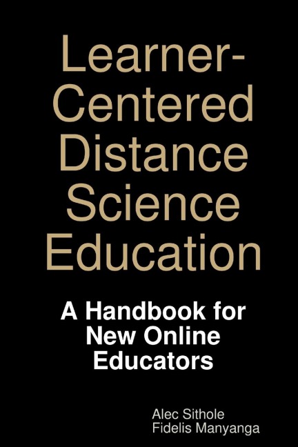 Learner-Centered Distance Science Education: A Handbook for New Online Educators