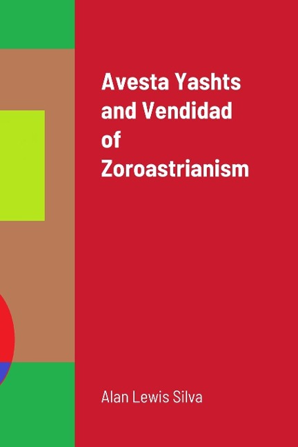 Avesta Yashts and Vendidad of Zoroastrianism