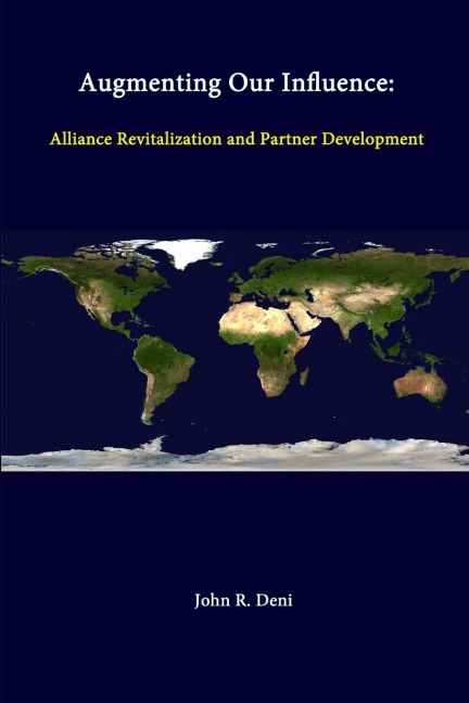 Augmenting Our Influence: Alliance Revitalization And Partner Development