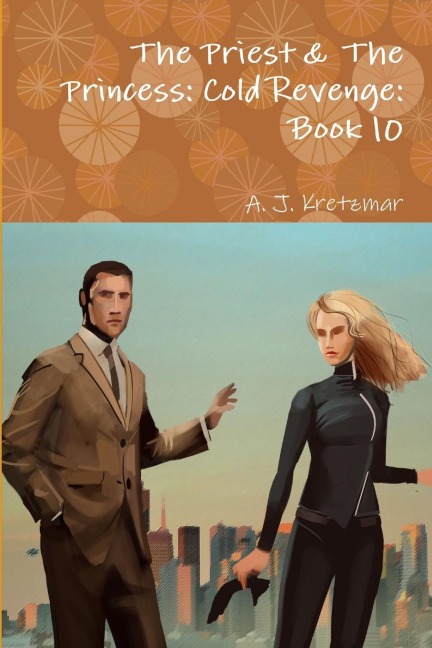 The Priest & The Princess: Cold Revenge: Book 10