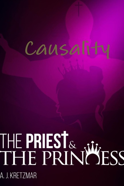 The Priest & The Princess: Causality: Book 11