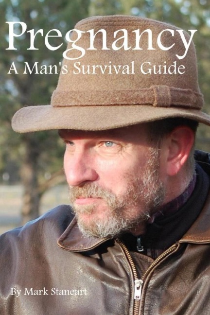 Pregnancy, A Mans Survival Guide