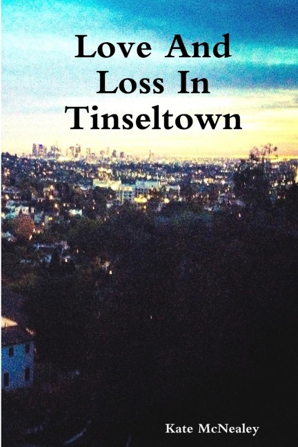 Love And Loss In Tinseltown