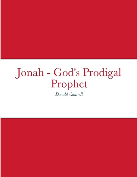 Jonah - Gods Prodigal Prophet
