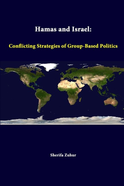 Hamas And Israel: Conflicting Strategies Of Group-Based Politics