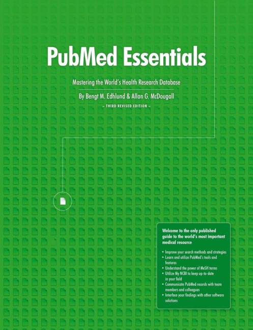 PubMed Essentials, Mastering the Worlds Health Research Database