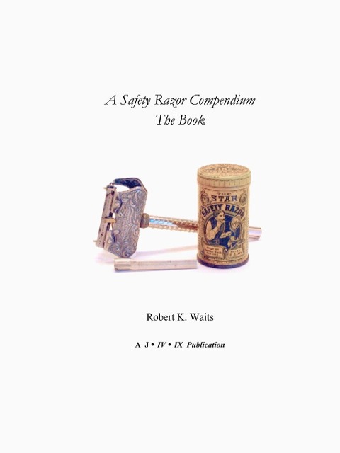 A Safety Razor Compendium: The Book