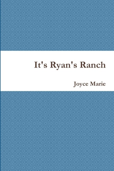 Its Ryans Ranch