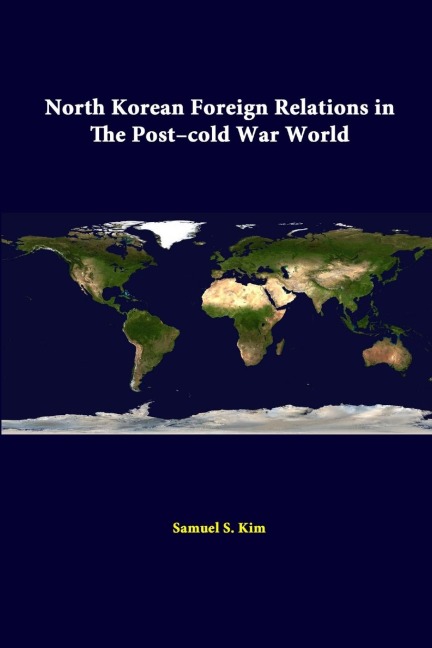 North Korean Foreign Relations In The Post-Cold War World