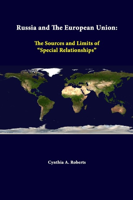 Russia And The European Union: The Sources And Limits Of Special Relationships