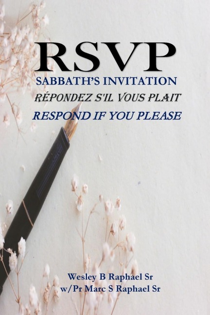 RSVP - THE SABBATH'S INVITATION: Répondez s'il vous plait, Respond if you please