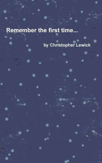 Remember the first time...