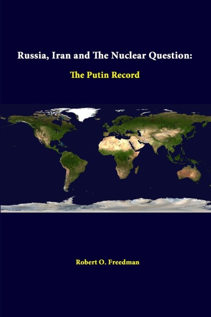 Russia, Iran And The Nuclear Question: The Putin Record