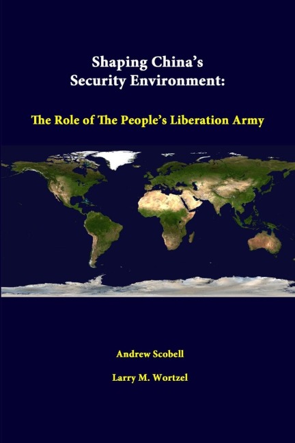 Shaping Chinas Security Environment: The Role Of The Peoples Liberation Army