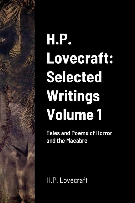 H.P. Lovecraft: Selected Writings Volume 1