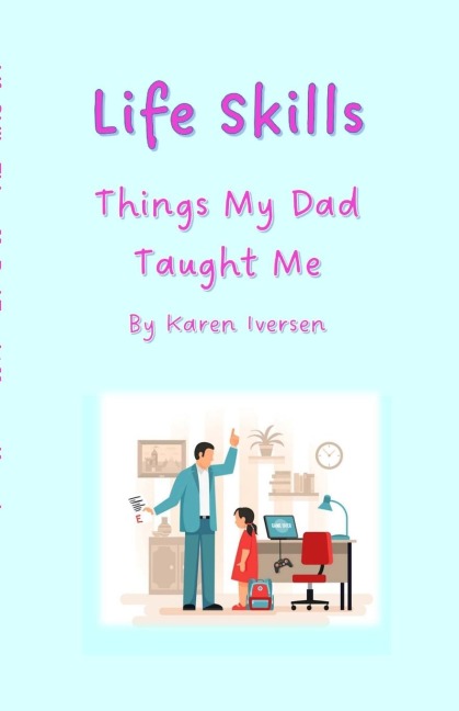 Lifeskills: Things My Dad Taught Me