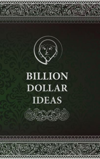 Billion Dollar Ideas