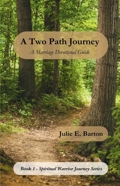 A Two Path Journey: A Marriage Devotional Guide