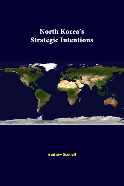 North Koreas Strategic Intentions