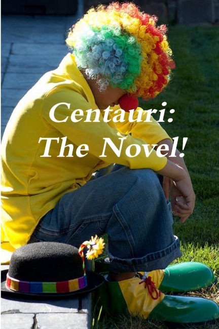 Centauri: The Novel!