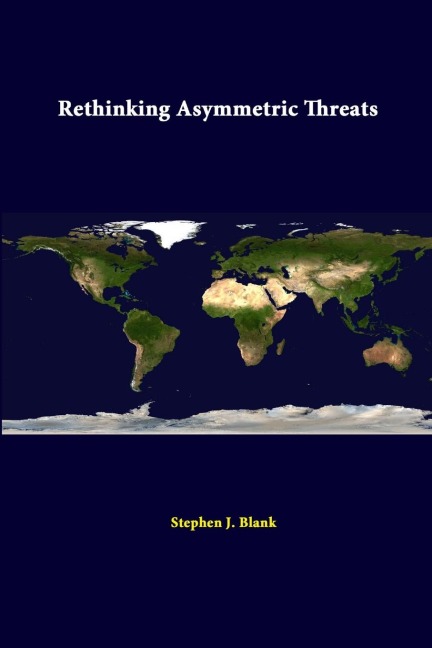 Rethinking Asymmetric Threats
