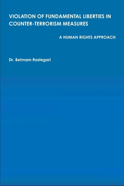 VIOLATION OF FUNDAMENTAL LIBERTIES IN COUNTER-TERRORISM MEASURES: A HUMAN RIGHTS APPROACH