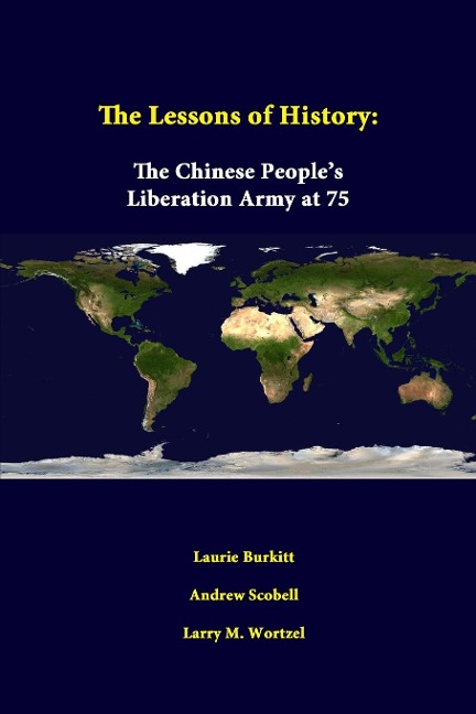 The Lessons Of History: The Chinese Peoples Liberation Army At 75