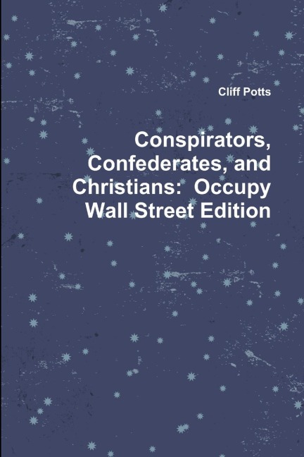 Conspirators, Confederates, and Christians: Occupy Wall Street Edition