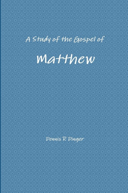 A Study of the Gospel of Matthew