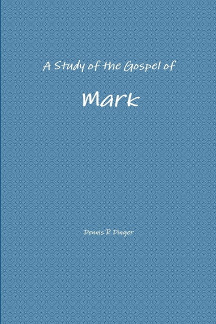 A Study of the Gospel of Mark