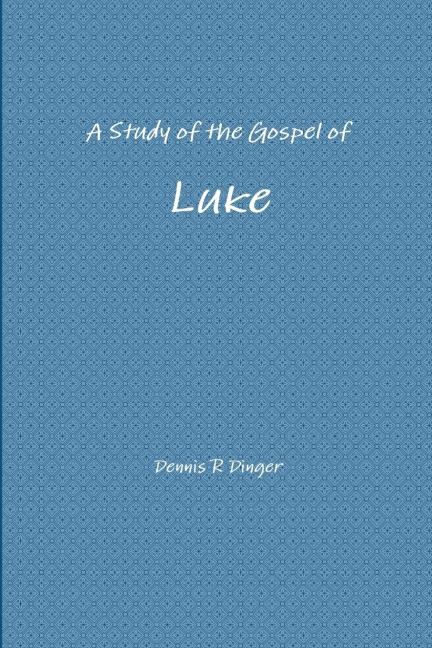 A Study of the Gospel of Luke