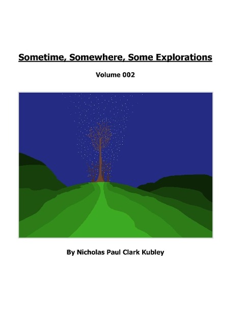 Sometime, Somewhere, Some Explorations: Volume 002
