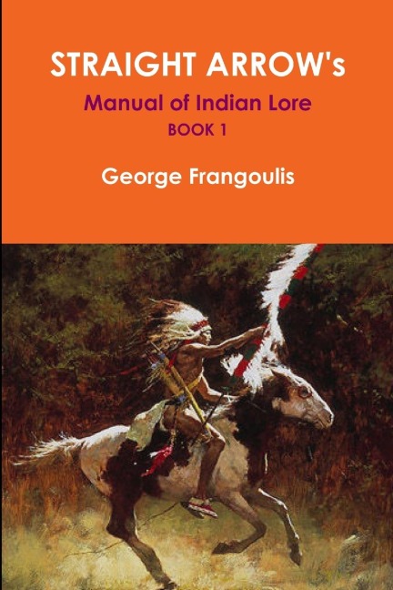 STRAIGHT ARROWs Manual of Indian Lore, Book 1