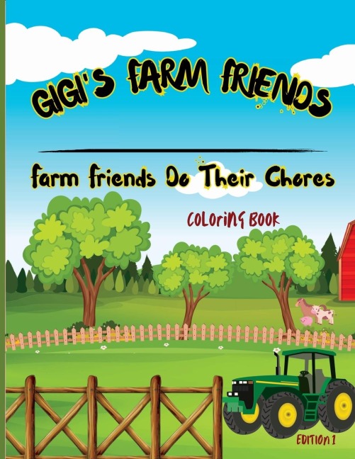 Gigis Farm Friends: Farm Friends Do Their Chores