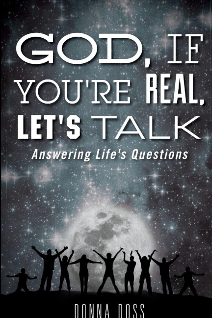 God, If Youre Real , Lets Talk!
