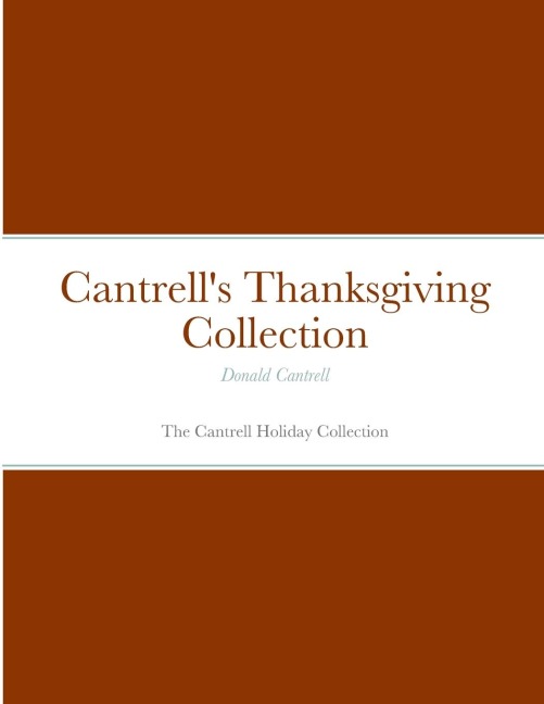 Cantrells Thanksgiving Collection: The Cantrell Holiday Collection