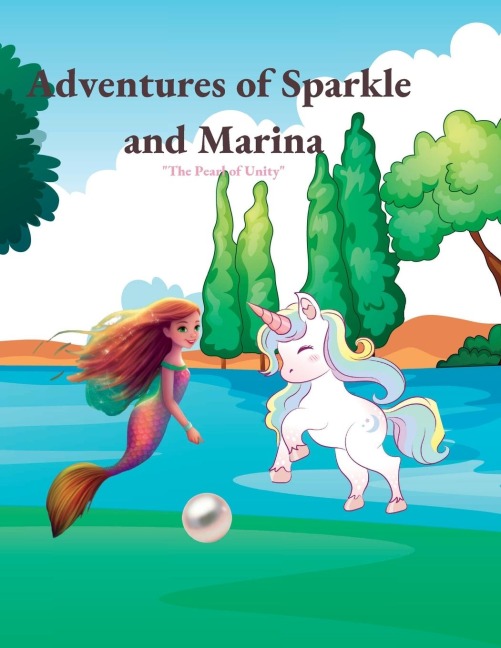 ADVENTURES OF SPARKLE AND MARINA: Sparkle and Marina: A Magical Friendship Uniting Two Worlds