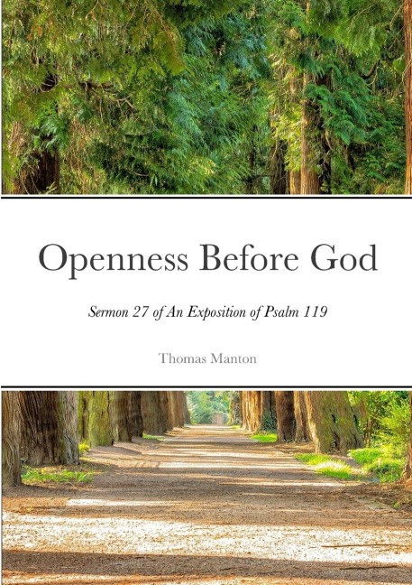 Openness Before God - Paperback: SERMON XXVII of An Exposition of Psalm 119