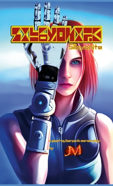 Silbyonite: a post-cyberpunk screenplay