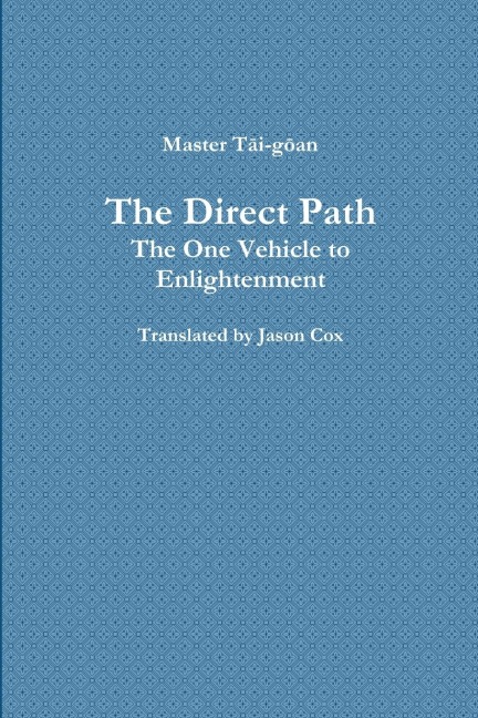 The Direct Path: The One Vehicle to Enlightenment