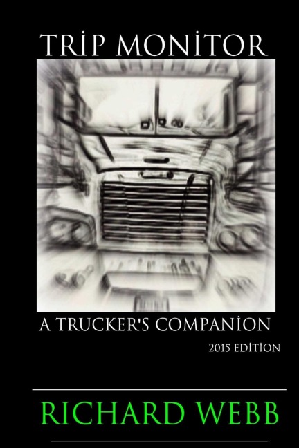 TRIP MONITOR: A TRUCKERS COMPANION 2015 EDITION