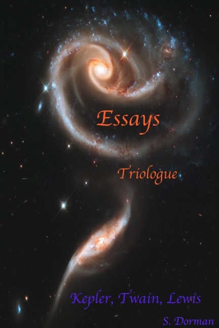 Essays: Triologue: Kepler, Twain, Lewis