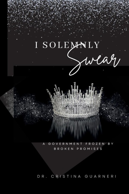I Solemnly Swear: A Government Frozen by Broken Promises
